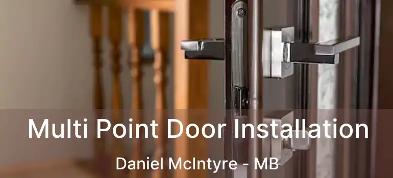  Multi Point Door Installation Daniel McIntyre - MB