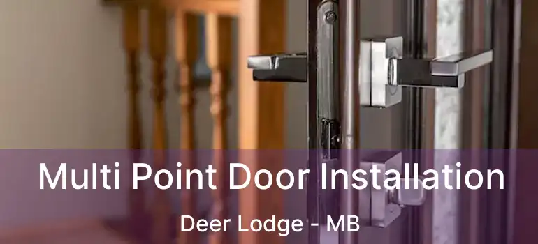  Multi Point Door Installation Deer Lodge - MB