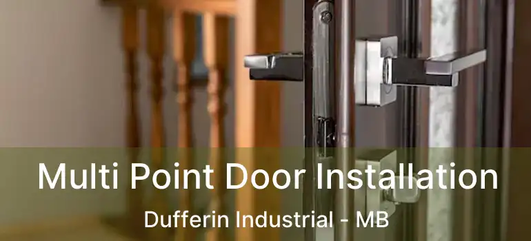  Multi Point Door Installation Dufferin Industrial - MB