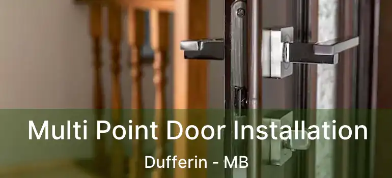  Multi Point Door Installation Dufferin - MB
