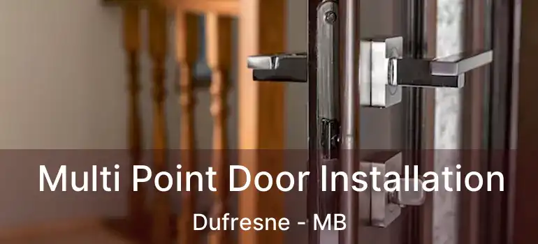  Multi Point Door Installation Dufresne - MB