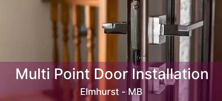  Multi Point Door Installation Elmhurst - MB