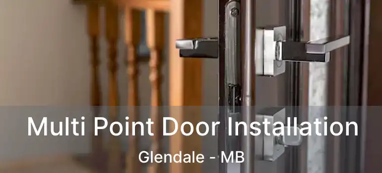 Multi Point Door Installation Glendale - MB