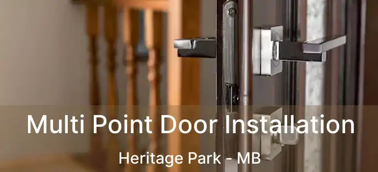  Multi Point Door Installation Heritage Park - MB
