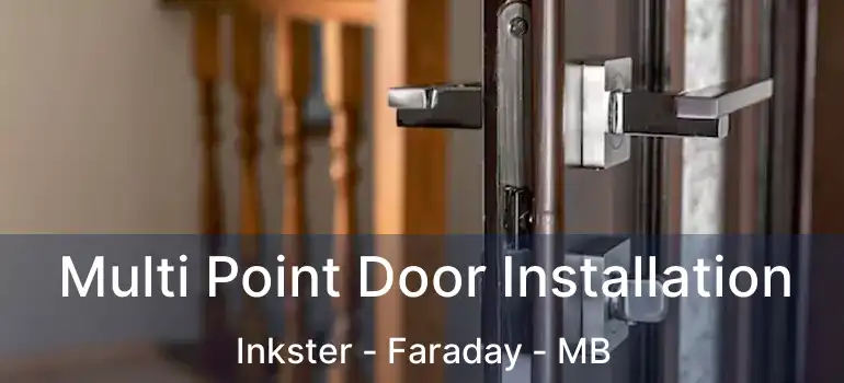  Multi Point Door Installation Inkster - Faraday - MB
