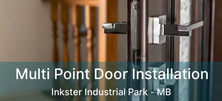  Multi Point Door Installation Inkster Industrial Park - MB