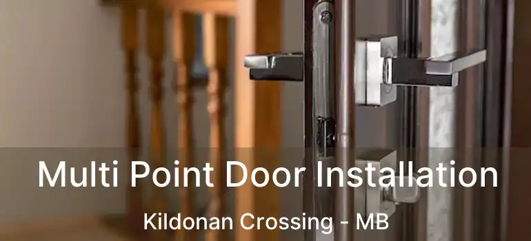  Multi Point Door Installation Kildonan Crossing - MB