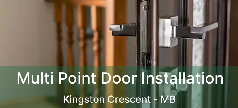  Multi Point Door Installation Kingston Crescent - MB