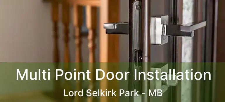  Multi Point Door Installation Lord Selkirk Park - MB