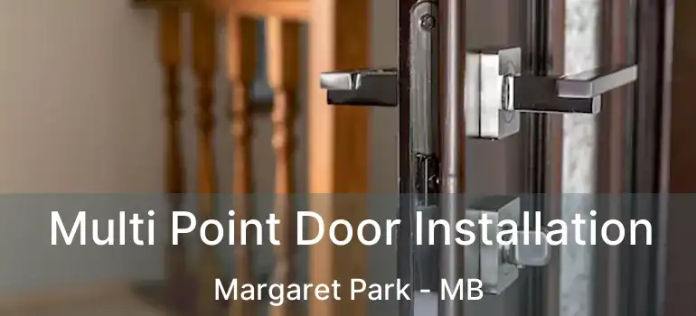  Multi Point Door Installation Margaret Park - MB