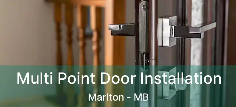  Multi Point Door Installation Marlton - MB