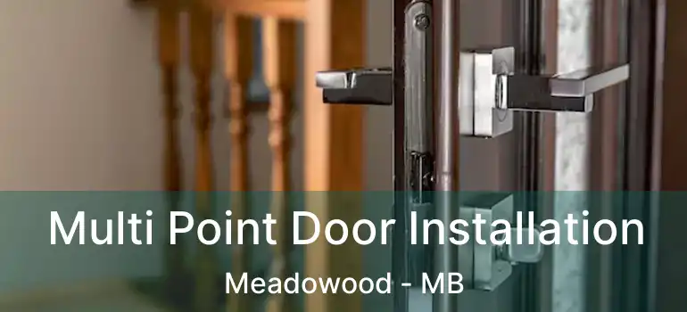  Multi Point Door Installation Meadowood - MB