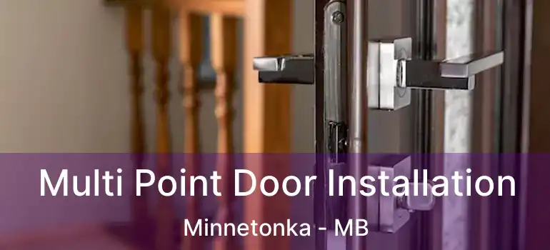  Multi Point Door Installation Minnetonka - MB