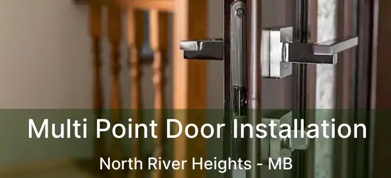  Multi Point Door Installation North River Heights - MB
