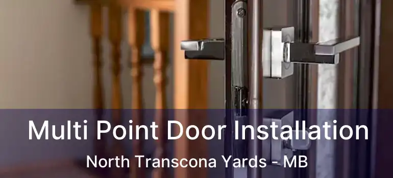  Multi Point Door Installation North Transcona Yards - MB