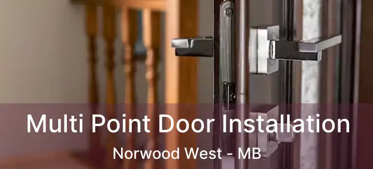  Multi Point Door Installation Norwood West - MB