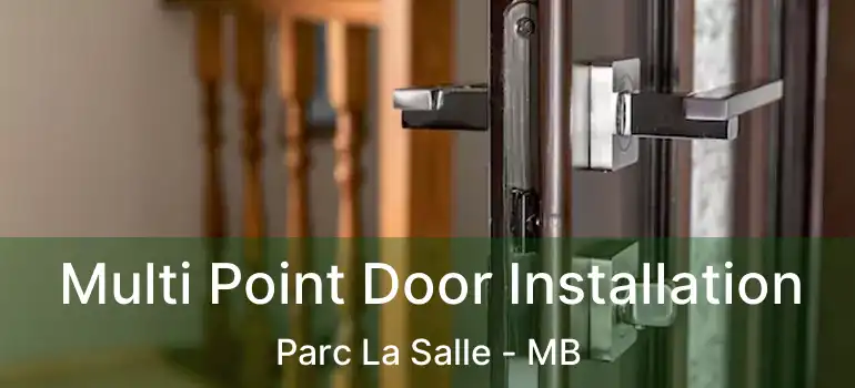  Multi Point Door Installation Parc La Salle - MB