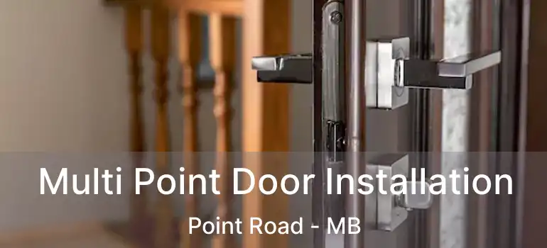  Multi Point Door Installation Point Road - MB