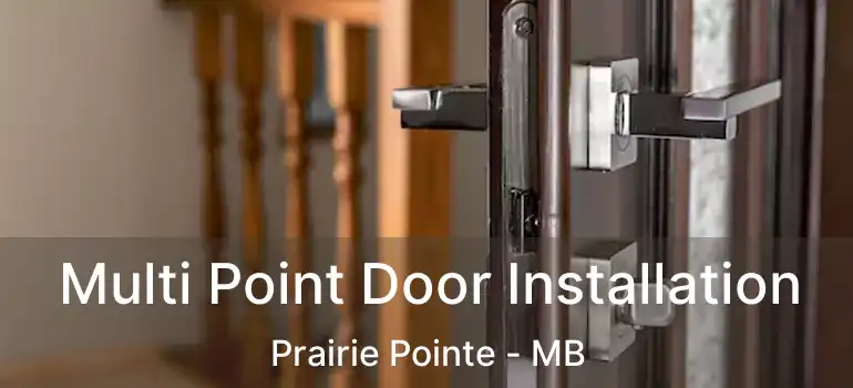  Multi Point Door Installation Prairie Pointe - MB