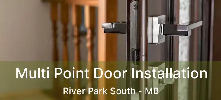 Multi Point Door Installation River Park South - MB