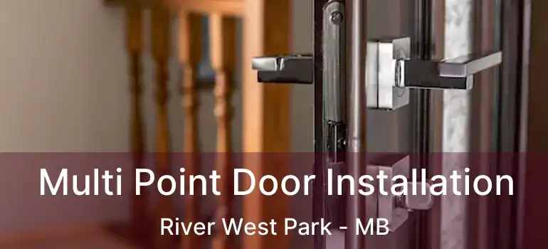  Multi Point Door Installation River West Park - MB