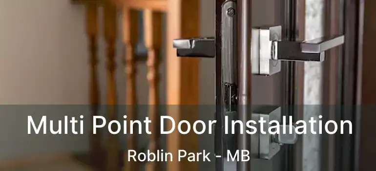  Multi Point Door Installation Roblin Park - MB