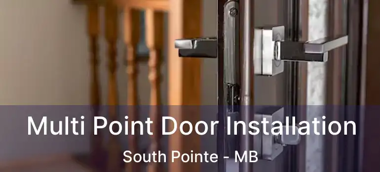  Multi Point Door Installation South Pointe - MB