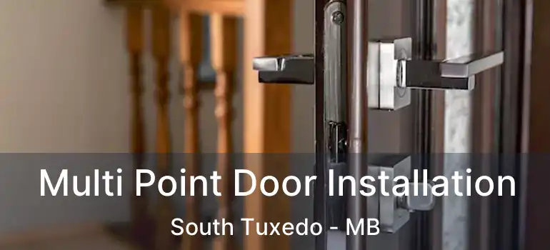  Multi Point Door Installation South Tuxedo - MB