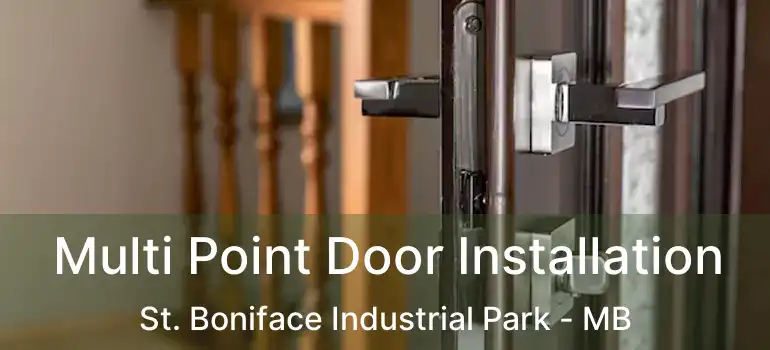  Multi Point Door Installation St. Boniface Industrial Park - MB