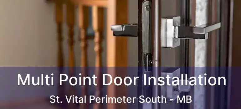  Multi Point Door Installation St. Vital Perimeter South - MB