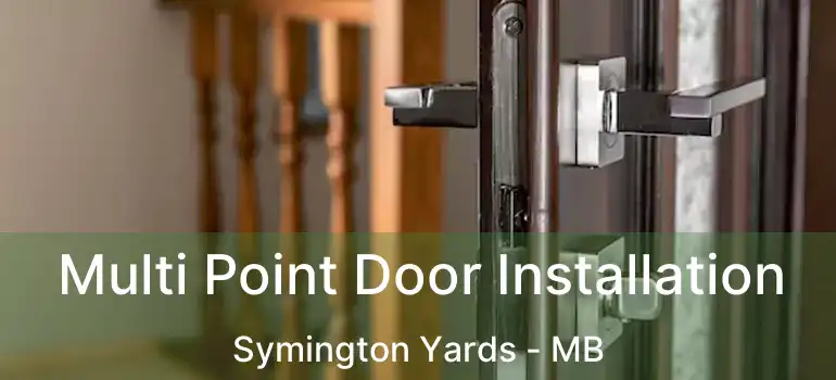  Multi Point Door Installation Symington Yards - MB