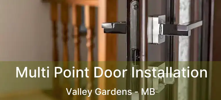  Multi Point Door Installation Valley Gardens - MB