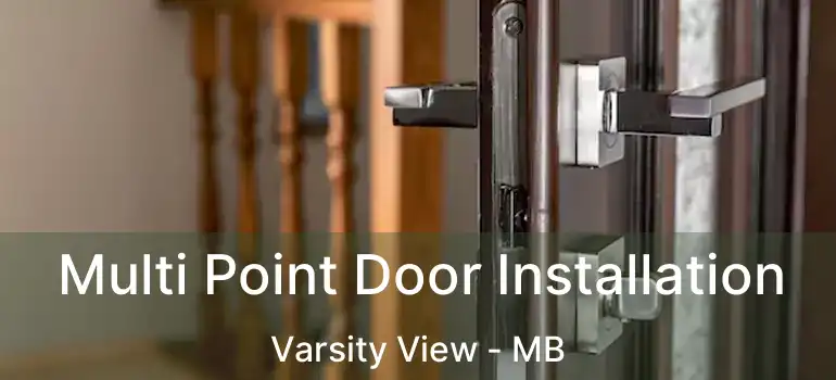  Multi Point Door Installation Varsity View - MB
