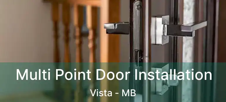  Multi Point Door Installation Vista - MB