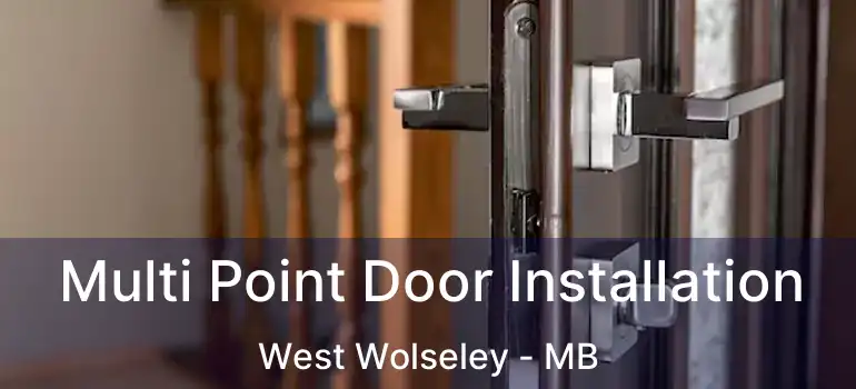 Multi Point Door Installation West Wolseley - MB