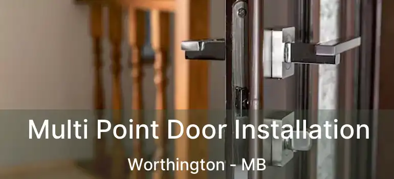  Multi Point Door Installation Worthington - MB