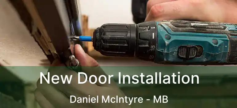  New Door Installation Daniel McIntyre - MB