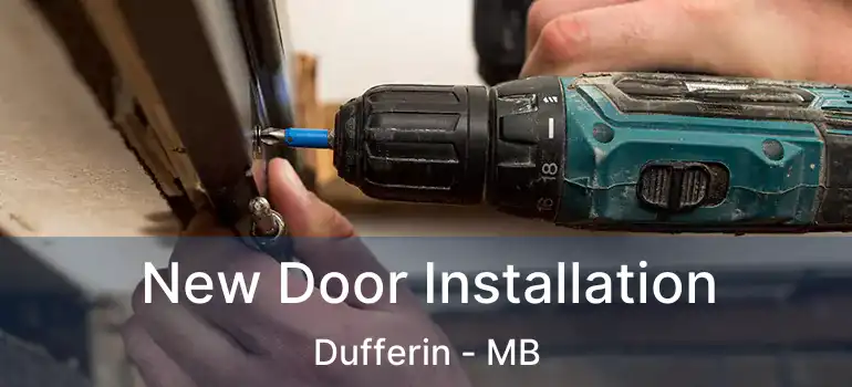  New Door Installation Dufferin - MB