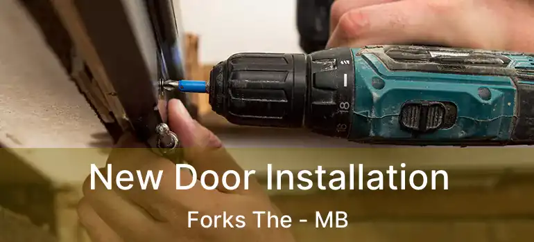  New Door Installation Forks The - MB