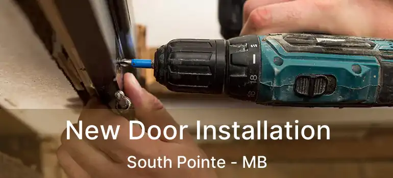  New Door Installation South Pointe - MB