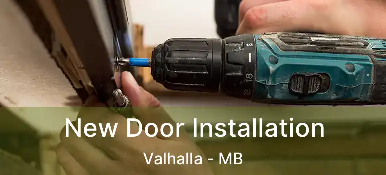  New Door Installation Valhalla - MB