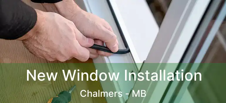  New Window Installation Chalmers - MB