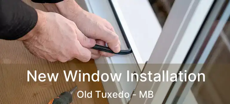  New Window Installation Old Tuxedo - MB