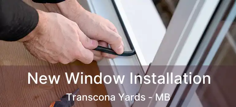  New Window Installation Transcona Yards - MB