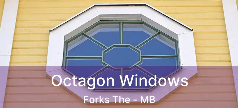  Octagon Windows Forks The - MB