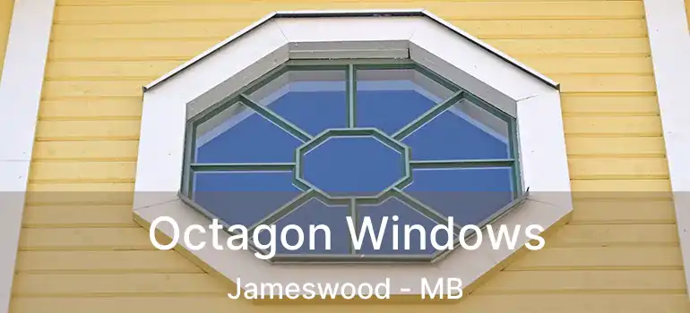  Octagon Windows Jameswood - MB