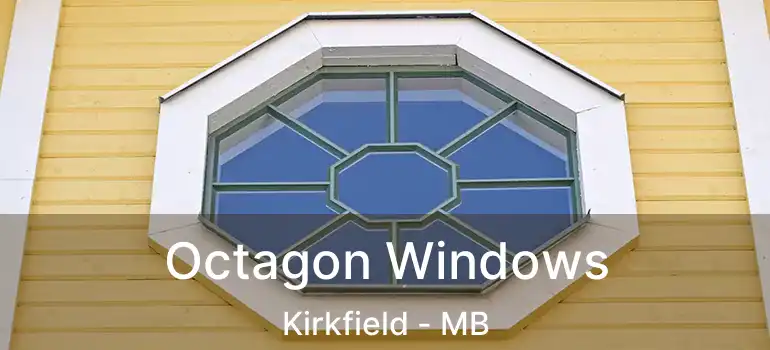  Octagon Windows Kirkfield - MB