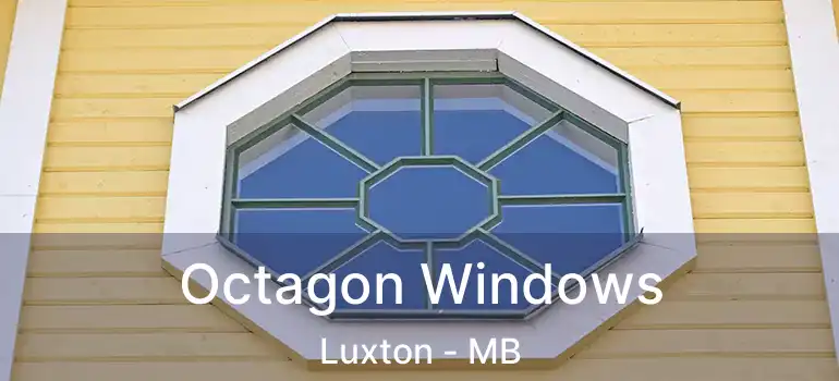  Octagon Windows Luxton - MB
