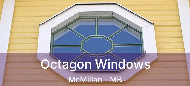  Octagon Windows McMillan - MB