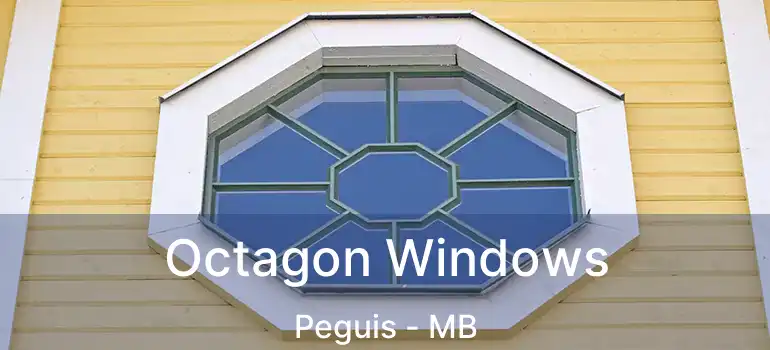  Octagon Windows Peguis - MB